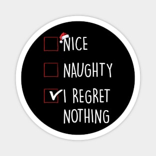 Nice Naughty I Regret Nothing Christmas List Magnet